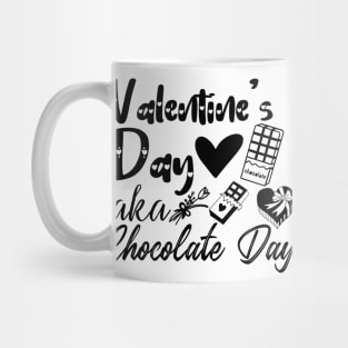 Valentine's Day aka Chocolate Day - Gift Idea for Chocolate Lovers and Chocoholics - Mug